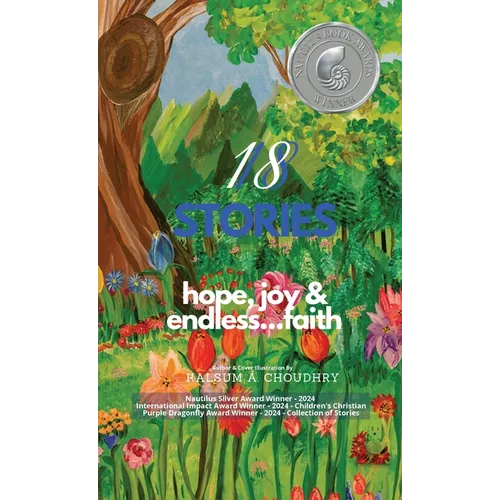 18 Stories: hope, joy & endless...faith: hope, joy & endless...faith: hope, joy & endless...faith - Hardcover