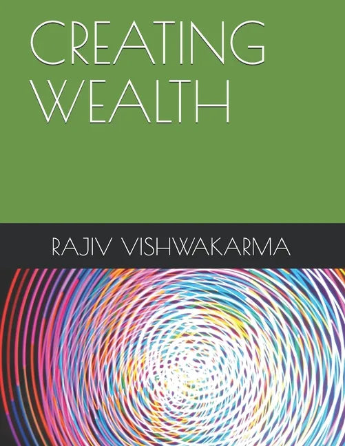 Creating Wealth - Paperback