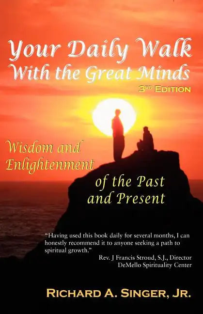 Your Daily Walk with the Great Minds: Wisdom and Enlightenment of the Past and Present (3rd Edition) - Paperback