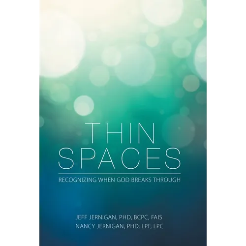 Thin Spaces: Recognizing When God Breaks Through - Hardcover