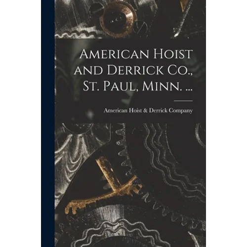 American Hoist and Derrick Co., St. Paul, Minn. ... - Paperback