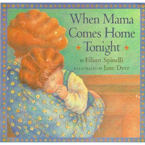 When Mama Comes Home Tonight - Board Book