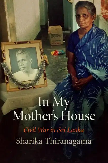 In My Mother's House: Civil War in Sri Lanka - Paperback
