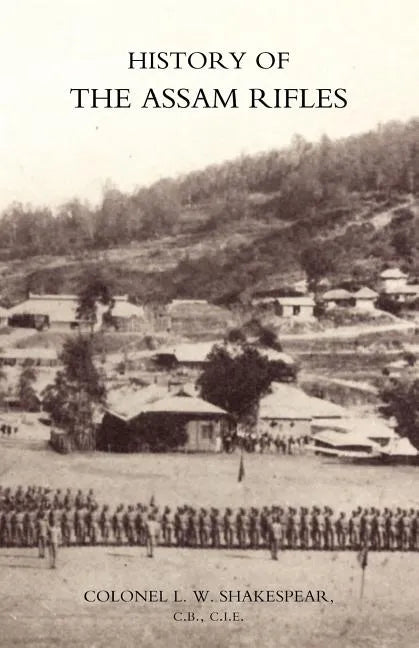 History of the Assam Rifles - Paperback