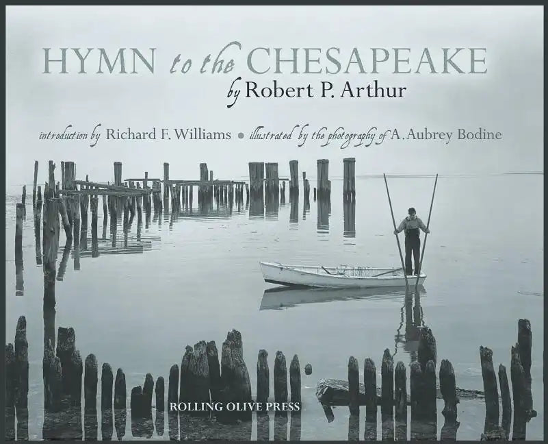 Hymn to the Chesapeake: Collector's Hardcover Edition - Hardcover