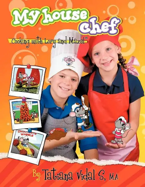 My House Chef: Cooking with Lory and Mazel - Paperback