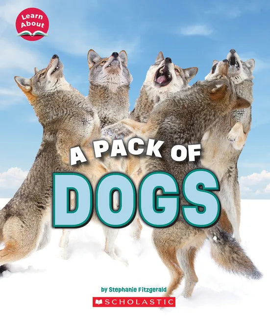 A Pack of Dogs (Learn About: Animals) - Paperback