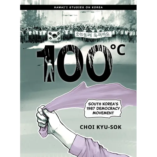 100°c: South Korea's 1987 Democracy Movement - Paperback