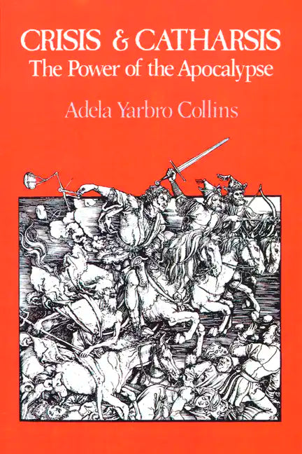 Crisis and Catharsis: The Power of the Apocalypse - Paperback