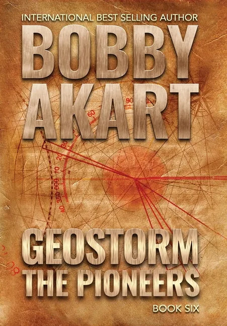 Geostorm The Pioneers: A Post Apocalyptic EMP Survival Thriller - Hardcover