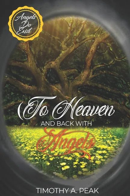 To Heaven and Back With Angels: A true Story of death, heavens and Life - A message from the Angels to Humanity - Paperback
