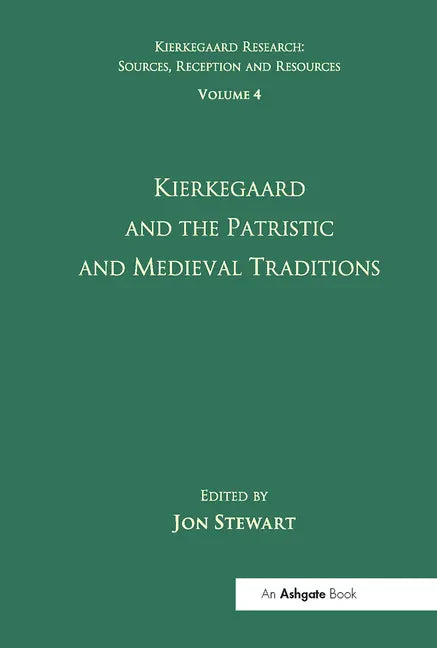 Volume 4: Kierkegaard and the Patristic and Medieval Traditions - Paperback
