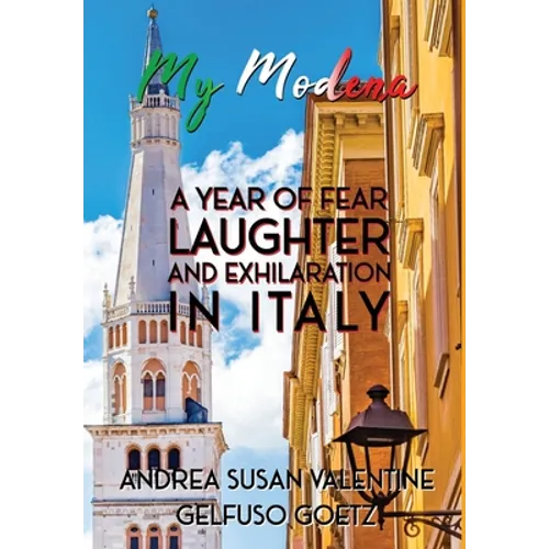 My Modena: A Year of Fear, Laughter, and Exhilaration in Italy - Hardcover