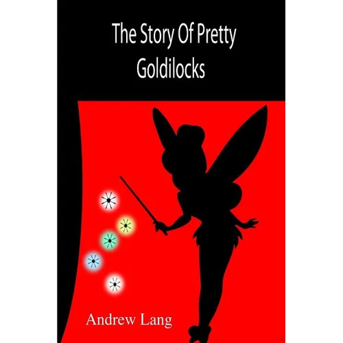 The Story Of Pretty Goldilocks - Paperback