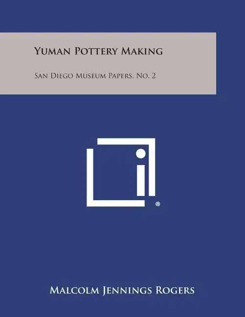 Yuman Pottery Making: San Diego Museum Papers, No. 2 - Paperback