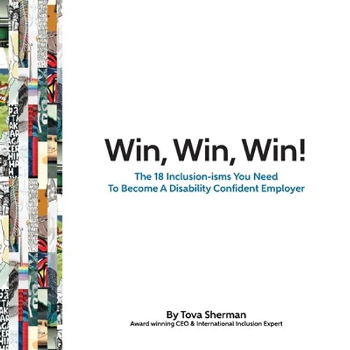 Win, Win, Win!: The 18 Inclusion-isms You Need to Become a Disability Confident Employer - Paperback