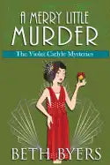 A Merry Little Murder: A Violet Carlyle Cozy Historical Mystery - Paperback