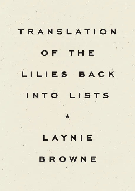 Translation of the Lilies Back Into Lists - Paperback