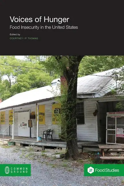 Voices of Hunger: Food Insecurity in the United States - Paperback