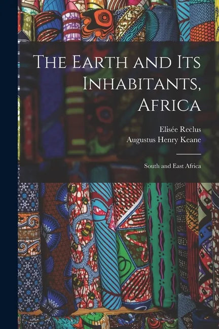 The Earth and Its Inhabitants, Africa: South and East Africa - Paperback