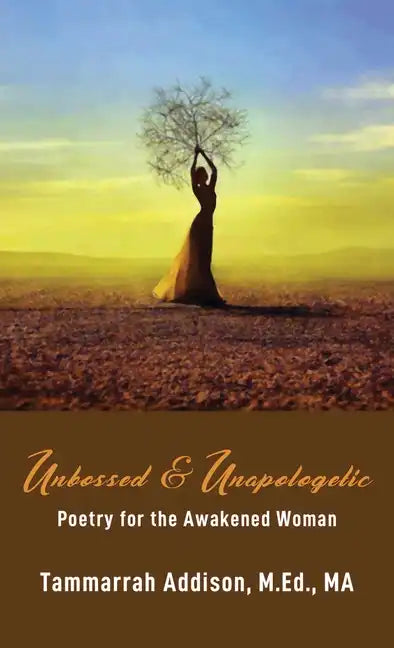 Unbossed & Unapologetic: Poetry for the Awakened Woman - Paperback