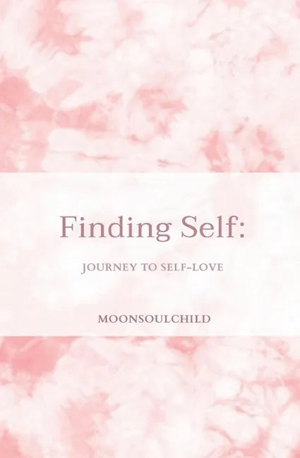 Finding Self: Journey to Self-love - Paperback