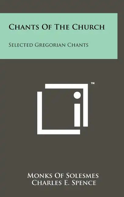 Chants Of The Church: Selected Gregorian Chants - Hardcover