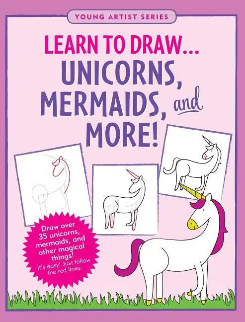 Learn to Draw... Unicorns, Mermaids & More! - Novelty