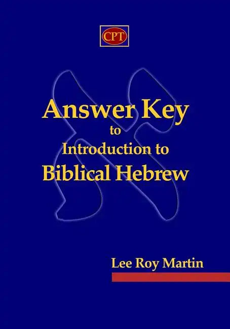 Answer Key to Introduction to Biblical Hebrew - Paperback