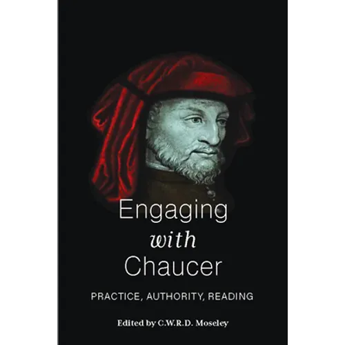Engaging with Chaucer: Practice, Authority, Reading - Paperback