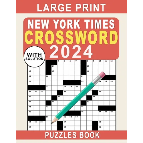Large Print New York Times Crossword Puzzles Book 2024: Crossword Puzzle Book for Adults, Seniors, Men And Women With Full Solutions - Paperback