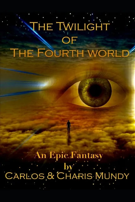 Twilight of the Fourth World: An epic fantasy inspired by the teachings of the Dalai Lama and the Hopi Indian prophecies - Paperback