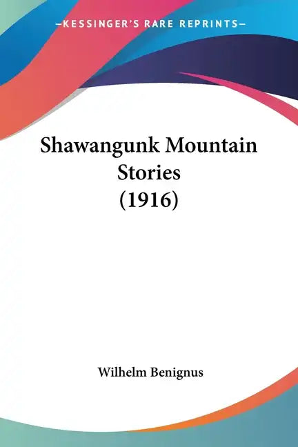 Shawangunk Mountain Stories (1916) - Paperback
