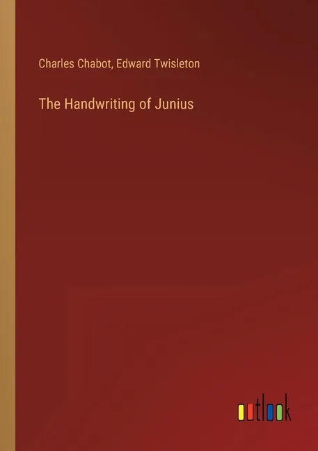 The Handwriting of Junius - Paperback
