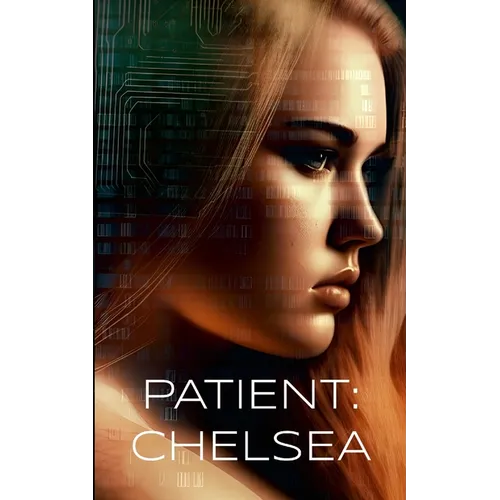 Patient: Chelsea - Paperback