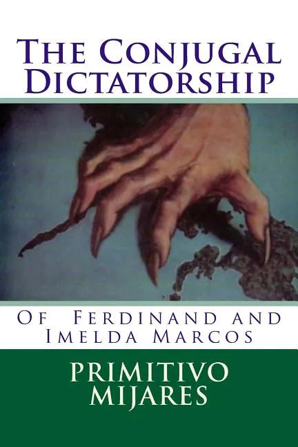 The Conjugal Dictatorship of Ferdinand and Imelda Marcos - Paperback