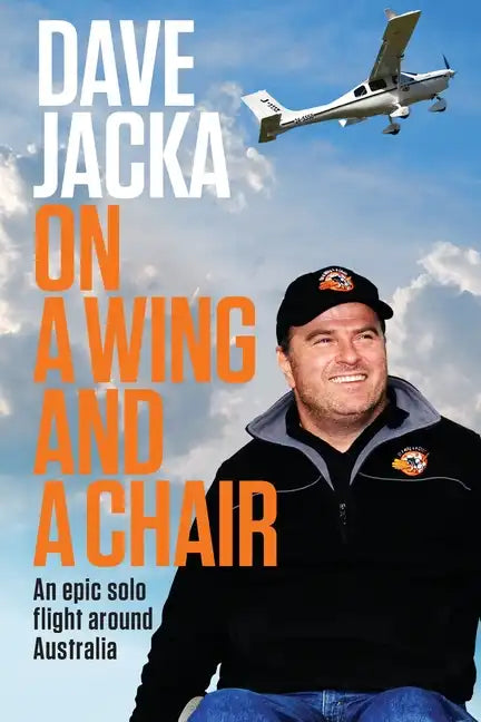 On a Wing and a Chair: An Epic Solo Flight Around Australia - Paperback