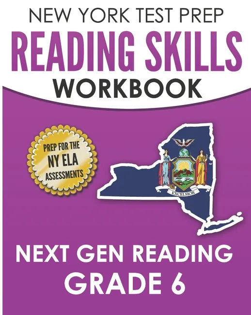 NEW YORK TEST PREP Reading Skills Workbook Next Gen Reading Grade 6: Preparation for the New York State ELA Tests - Paperback