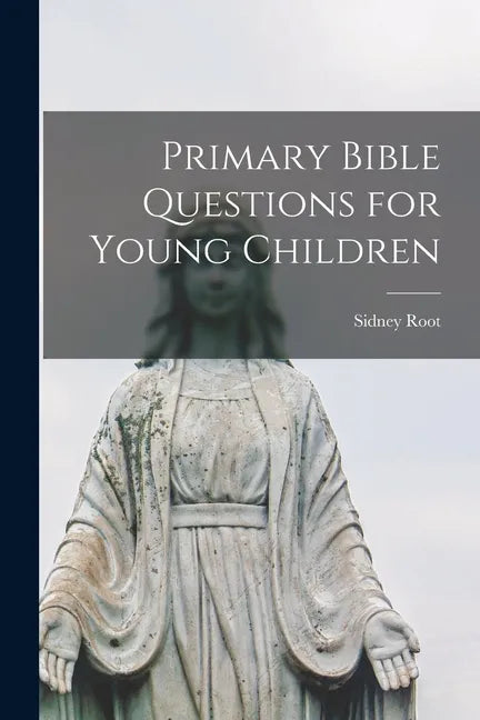 Primary Bible Questions for Young Children - Paperback