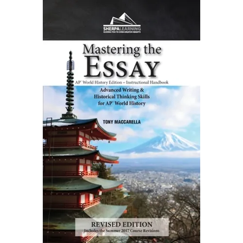 Mastering the Essay: Advanced Writing and Historical Thinking Skills for AP* World History - Paperback