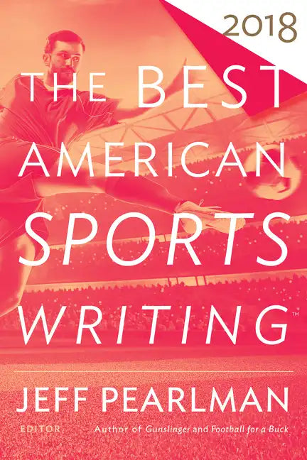 The Best American Sports Writing 2018 - Paperback