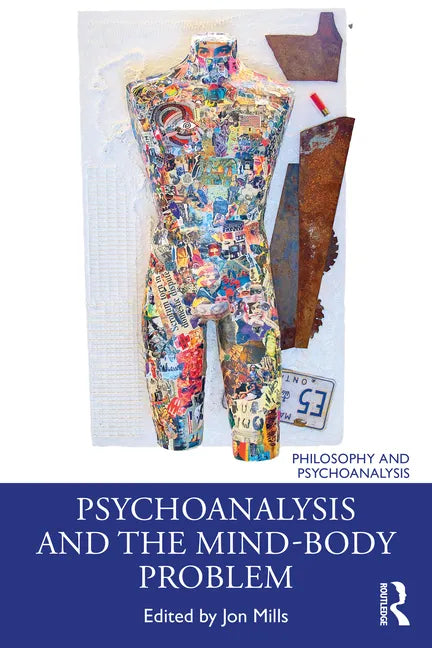 Psychoanalysis and the Mind-Body Problem - Paperback