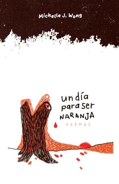 Un día para ser naranja: Poemas - Paperback