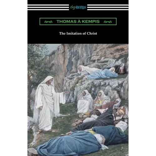 The Imitation of Christ (Translated by William Benham with an Introduction by Frederic W. Farrar) - Paperback