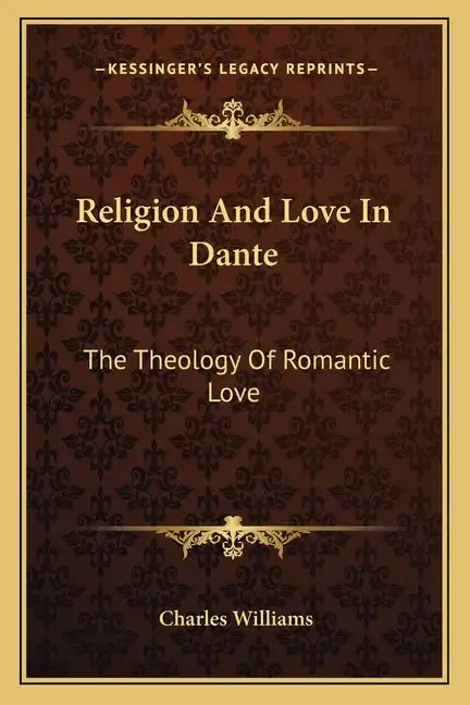Religion and Love in Dante: The Theology of Romantic Love - Paperback