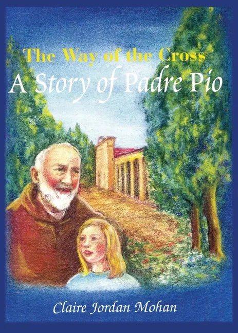 The Way of the Cross: A Story of Padre Pio - Paperback