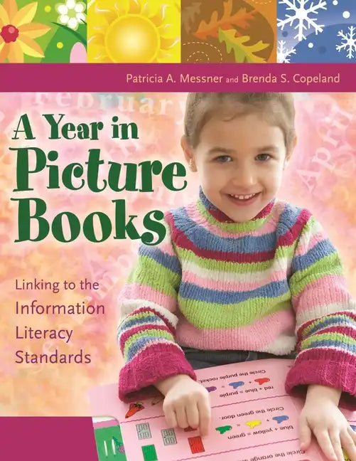 A Year in Picture Books: Linking to the Information Literacy Standards - Paperback