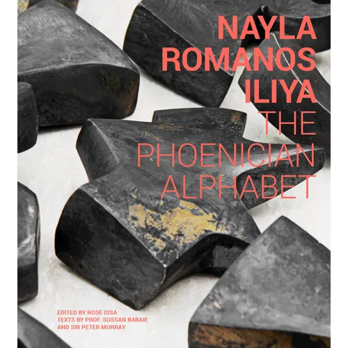 Nayla Romanos Iliya: The Phoenician Alphabet - Hardcover