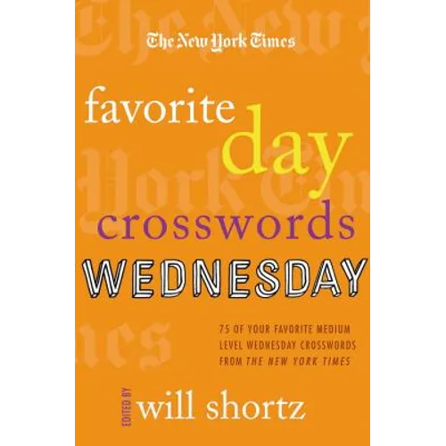 New York Times Favorite Day Crosswords: Wednesday - Paperback