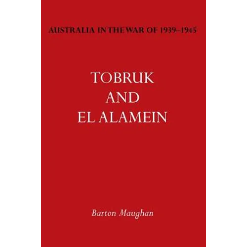 Australia in the War of 1939-1945 Vol. III: Tobruk and El Alamein - Paperback